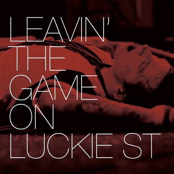 Leavin' the Game On Luckie St cover
