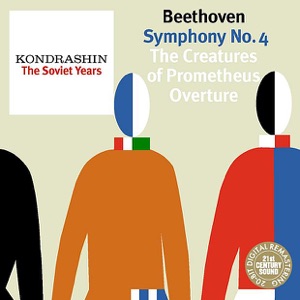 Kondrashin: The Soviet Years. Beethoven: Symphony No. 4, the Creatures of Prometheus Overture (Digital Only)