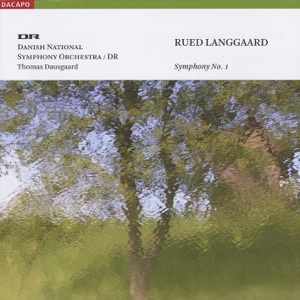 Langgaard, R.: Symphony No. 1, "Klippepastoraler"