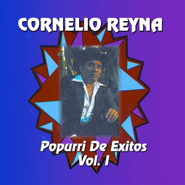 Cornelio Reyna: Popurri de Exitos - Vol. 1