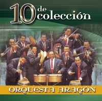 Orquesta Aragón: 10 de Colección - Orquesta Aragón