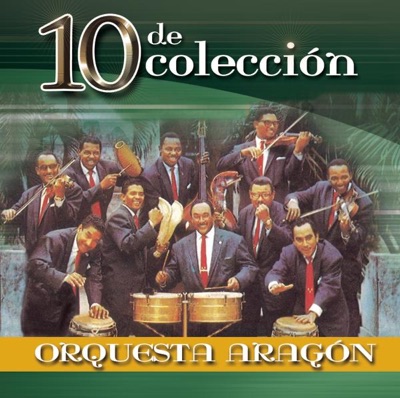 Orquesta Aragón: 10 de Colección