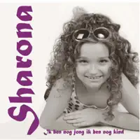 Ik Ben Nog Jong Ik Ben Een Kind — Sharona