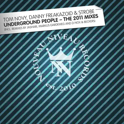 Underground People (The 2011 Mixes) - Tom Novy