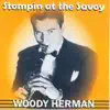 Woody Herman - Stompin' At The Savoy