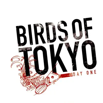 Birds of Tokyoの「Day One」を聴こう。