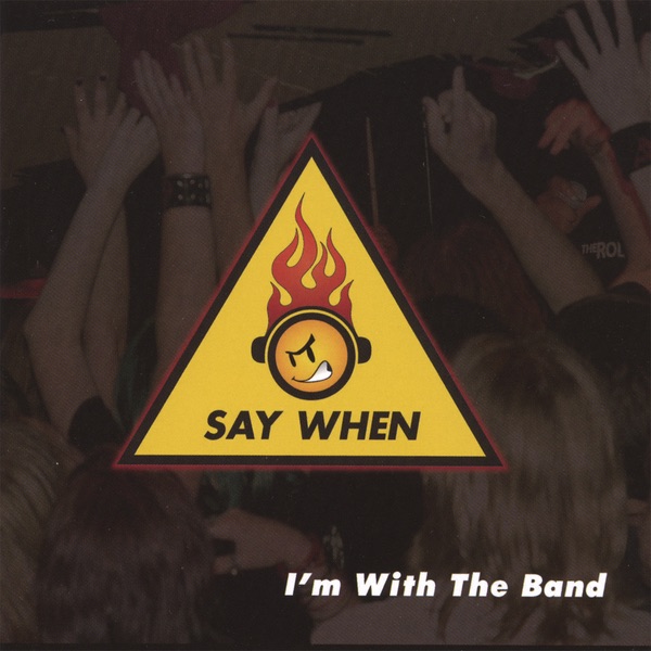 Обложка альбома «I'm With the Band» — Say When