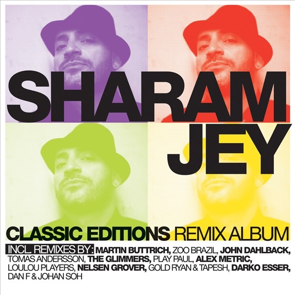Обложка альбома «Classic Editions Remix Album» — Sharam Jey