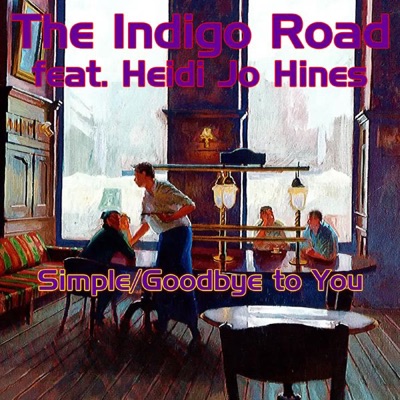 Simple / Goodbye to You (feat. Heidi Jo Hines) - Single