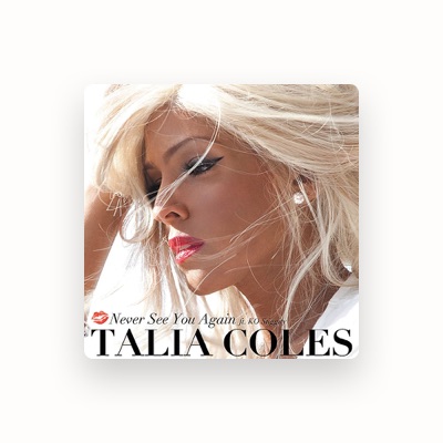Listen to Talia Coles, watch music videos, read bio, see tour dates & more!