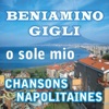 O sole mio, Chansons Napolitaines