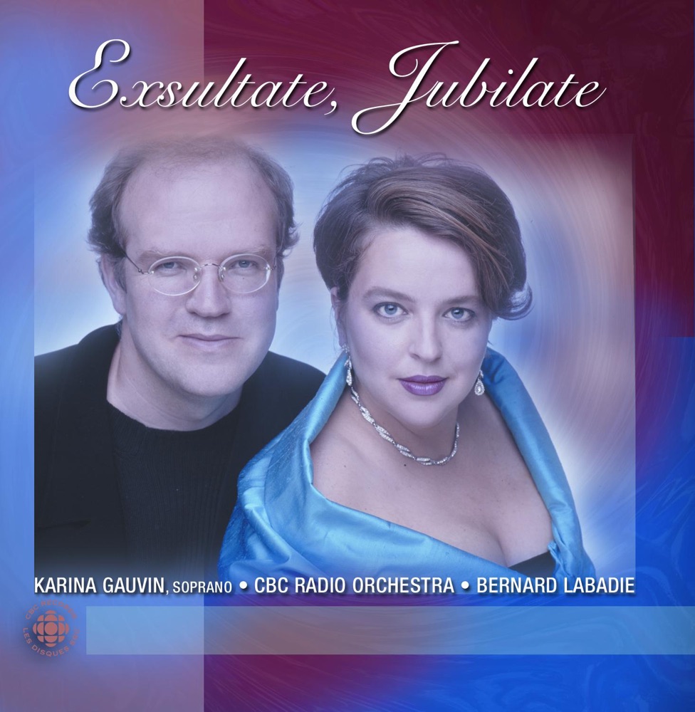 Обложка альбома «Mozart: Exsultate, Jubilate - Haydn: Symphony No. 104» — Karina Gauvin, Bernard Labadie & CBC Radio Orchestra