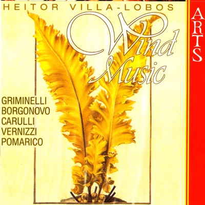 Villa-Lobos: Wind Music