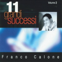11 grandi successi, Vol. 2 (The Best Of) - Franco Calone