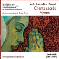 Verdi, Rossini, Bizet, Gounod: Chants sacrés et Hymns - Carlo Ciabrini, Thierry Delaroche & Ann Dominique Merlet