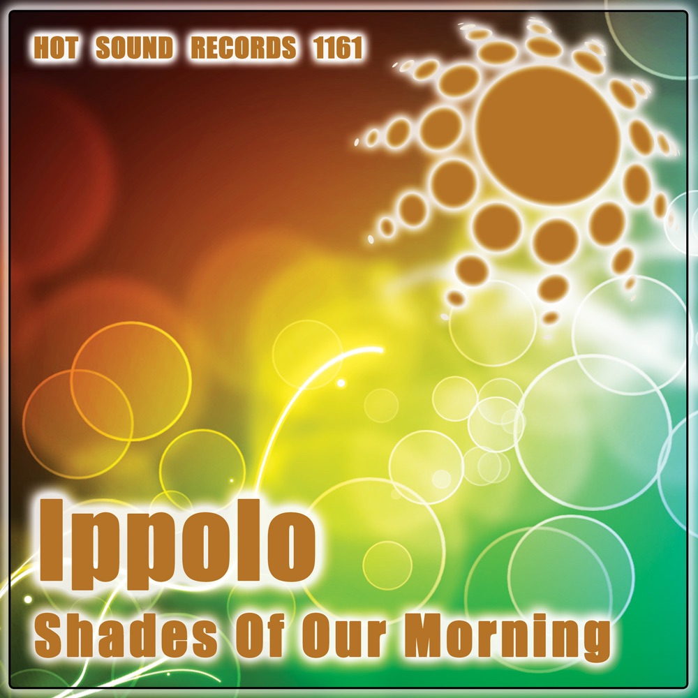 Обложка альбома «Shades of Our Morning - Single» — Ippolo