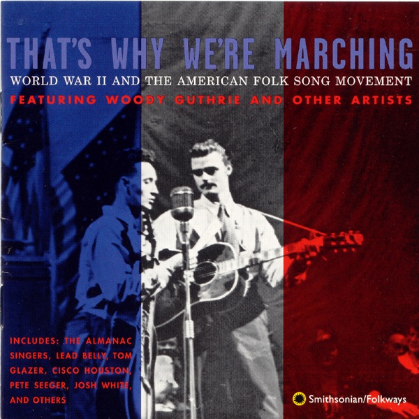 That's Why We're Marching: World War II and the American Folk Song Movement