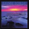 Jaime Jorge - Jesus, Lover of My Soul/Just As I Am