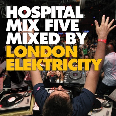 Hospital Mix 5 (Mixed By London Elektricity)