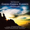 The Greatest Cinema Choral Classics - Crouch End Festival Chorus & City of Prague Philharmonic