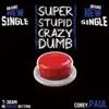 Super Stupid Crazy Dumb