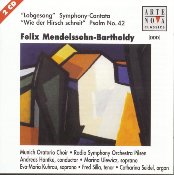 Обложка альбома «Mendelssohn-Bartholdy: Sym. 2 "Lobgesang"/Psalm op. 42» — Andreas Hantke & Radio Symphony Orchestra Pilsen