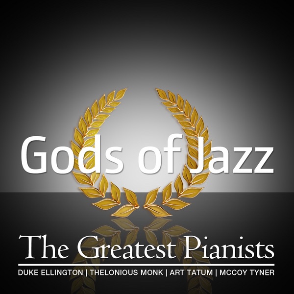 Gods of Jazz Vol. 4 - The Greatest pianists