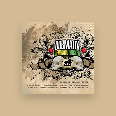 Listen to Dubmatix, watch music videos, read bio, see tour dates & more!