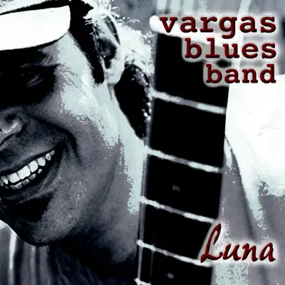 Luna - Single - Vargas Blues Band