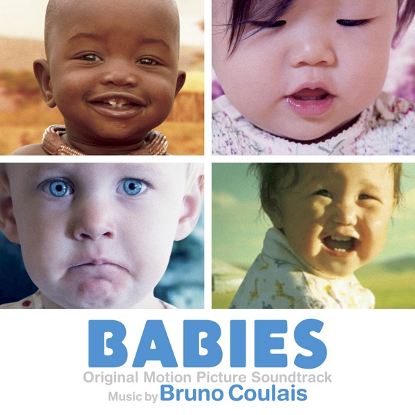 Babies (Original Motion Picture Soundtrack) - Bruno Coulais