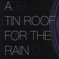 A Tin Roof for the Rain - Robert Burke & Tony Gould