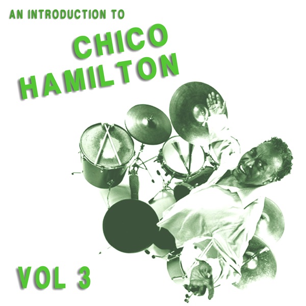 An Introduction to Chico Hamilton Vol 3