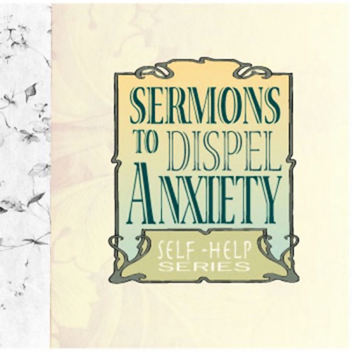 Sermons to Dispel Anxiety (Unabridged) cover