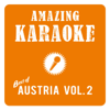 Best of Austria, Vol. 2 (Karaoke Version) - Amazing Karaoke