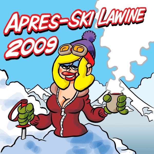Apres-Ski Lawine 2009