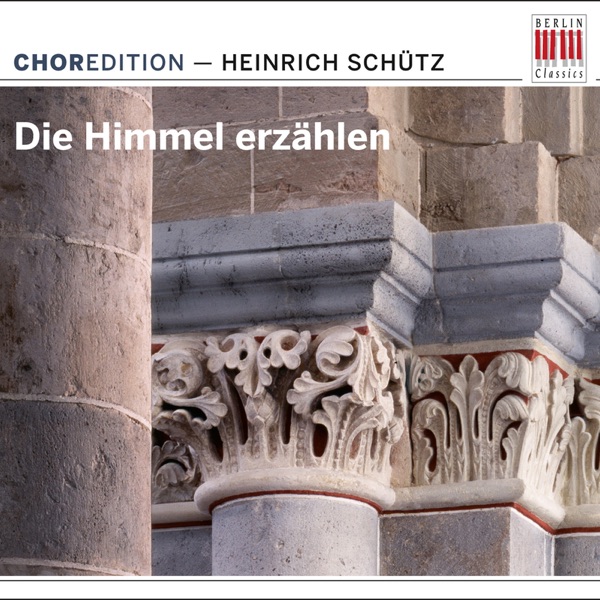 The Heavens Are Telling the Glory of God (Choral Music by Heinrich Schütz)