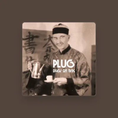 Listen to Plug, watch music videos, read bio, see tour dates & more!