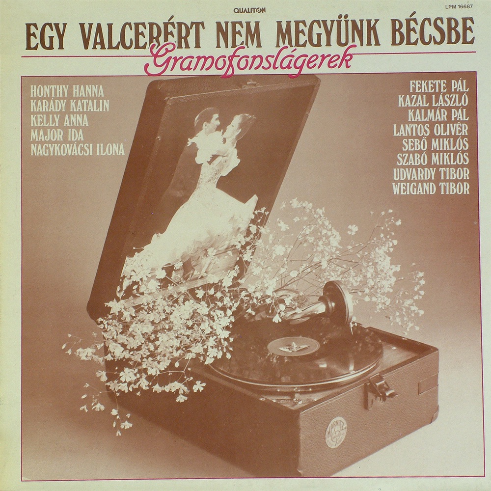 Обложка альбома «Egy valcerért nem megyünk Bécsbe» — Hanna Honthy, Katalin Karádi & László Kazal