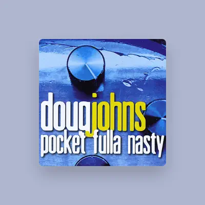 Listen to Doug Johns, watch music videos, read bio, see tour dates & more!