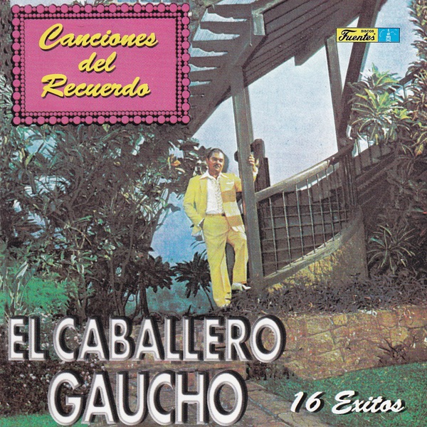 Canciones del Recuerdo - 16 Exitos