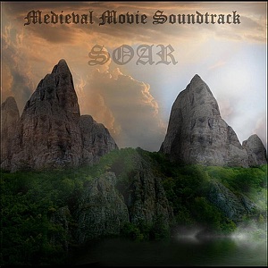 Soar (Medieval Movie Soundtrack)