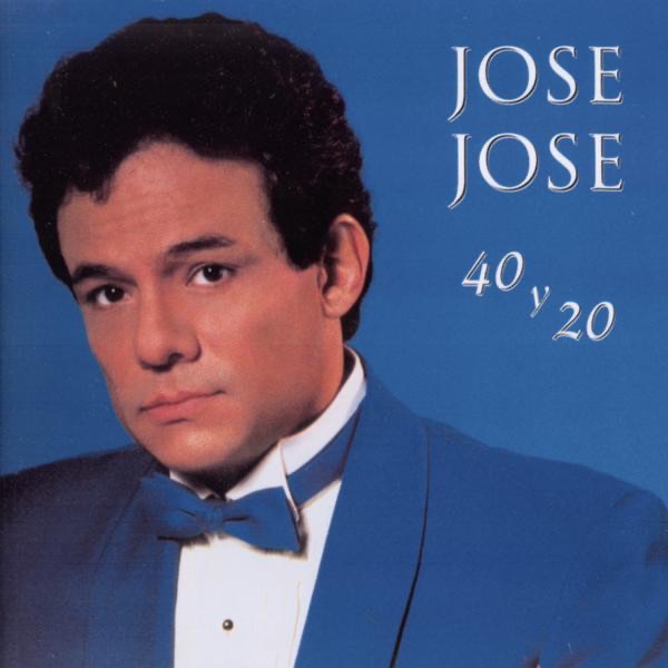 Обложка альбома «40 y 20» — José José