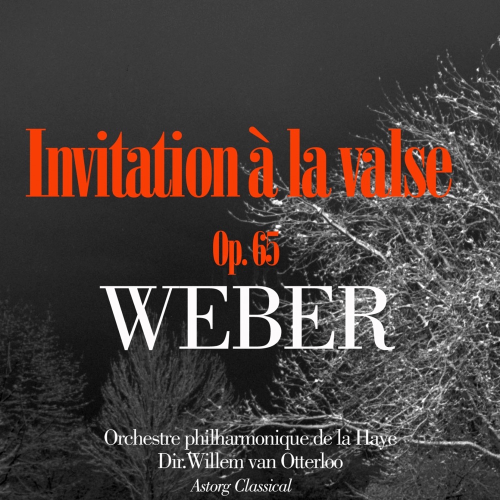 Обложка альбома «Weber : invitation à la valse, Op. 65 - Single» — Orchestre philharmonique de la Haye & Willem van Otterloo
