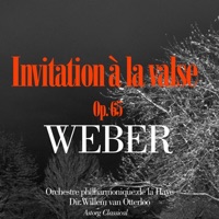 Weber : invitation à la valse, Op. 65 - Single - Orchestre philharmonique de la Haye & Willem van Otterloo