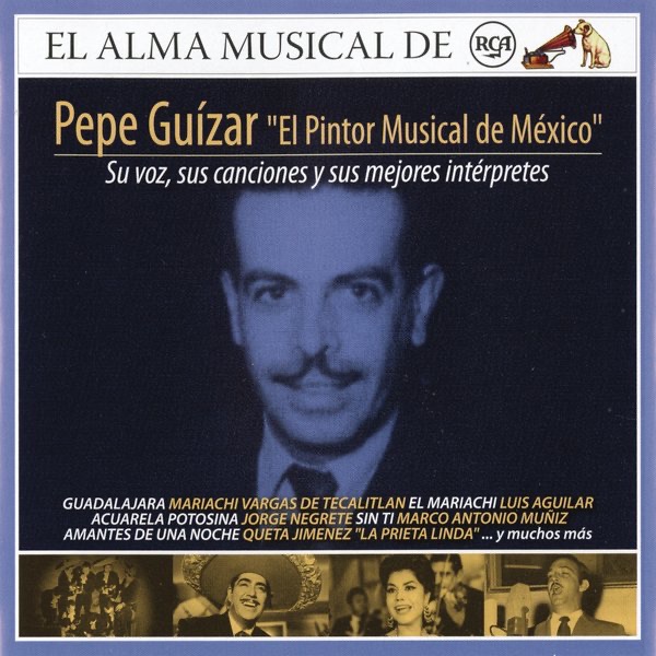 El Alma Musical de RCA: Pepe Guizar