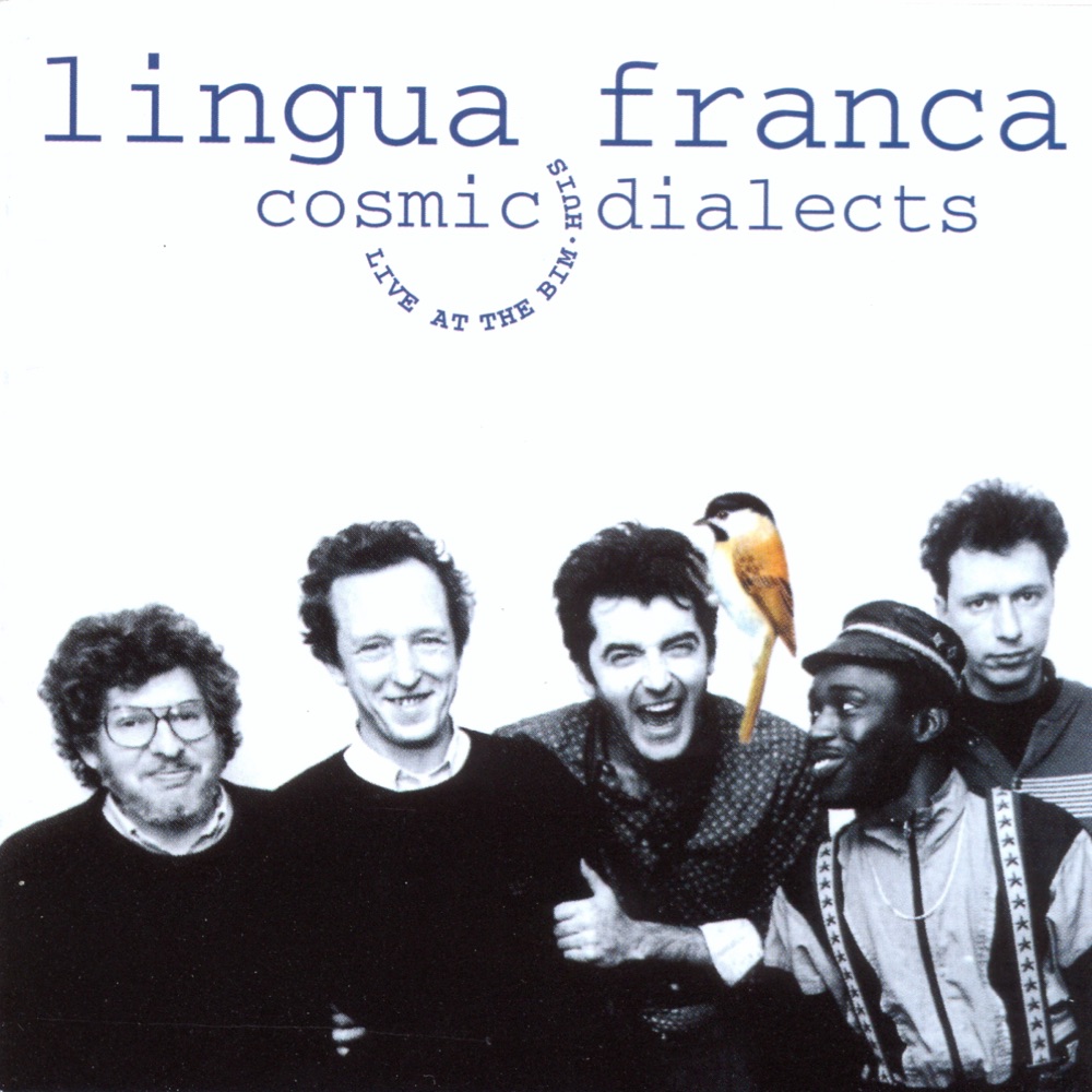Обложка альбома «Cosmic Dialects (Live At the Bim-Huis)» — Lingua Franca