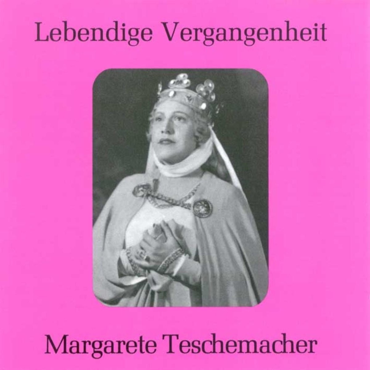 ‎Lebendige Vergangenheit - Margarete Teschemacher – Album Von Margarete ...