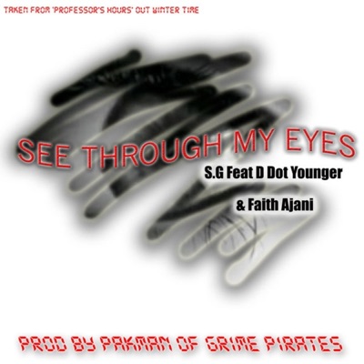 See Through My Eyes Feat D. dot Younger & Faith Ajani