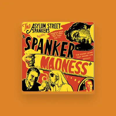 Listen to Asylum Street Spankers, watch music videos, read bio, see tour dates & more!