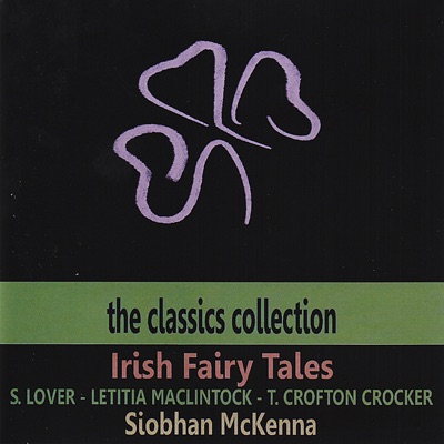 Irish Fairy Tales: The Classic Collection